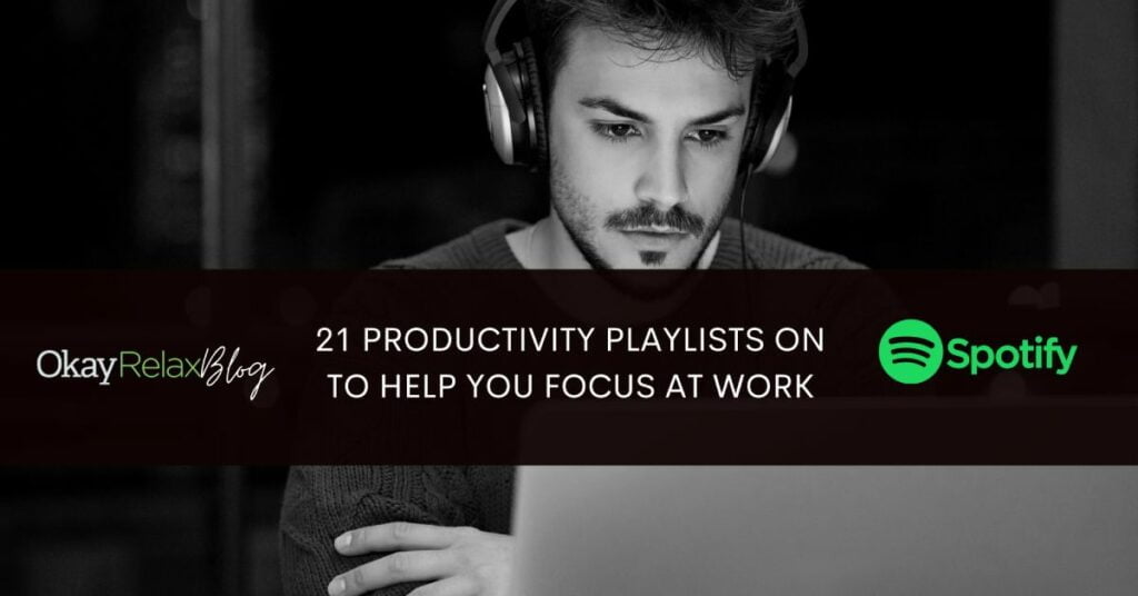 A garyscale image of a person looking at a screen with their headphones on. Overlayed text reads: "21 productivity playlists to help you focus at work."