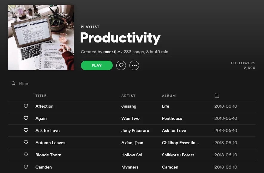 Productivity A cropped screenshot from the Spotify website, showing the playlist titled 'Productivity' by the user 'maar.tj.e'.The playlist has 2890 followers, and a cover image of a woman with a notepad sitting with her Apple computer. Some table plants are also visible in the background of this cover image.Of the 233 songs stretching 8 hours and 49 minutes, the first seven are visible. Artists include Jinsang, Wun Two, Joey Pecoraro, Axian, j'san, Hollow Sol, Mvnners.